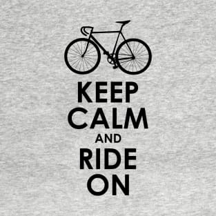 Keep Calm and Ride On Road Bike T-Shirt